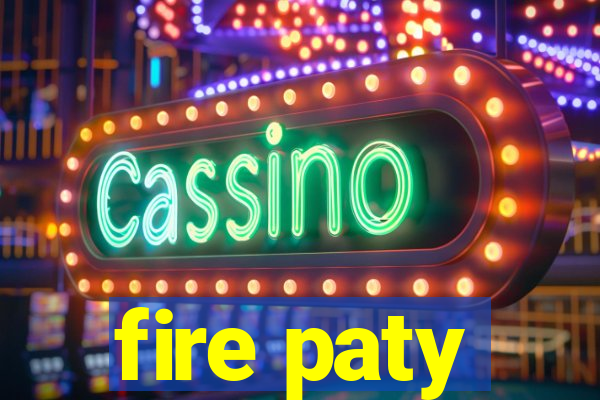 fire paty